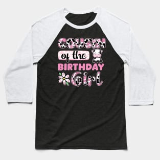 Cousin Of The Birthday Girl Farm Cow Gift For Girls Kids Baseball T-Shirt